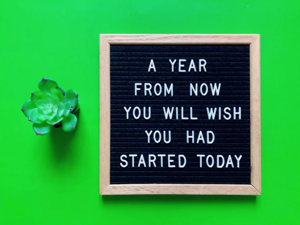 One Year From Now Who Will You Become